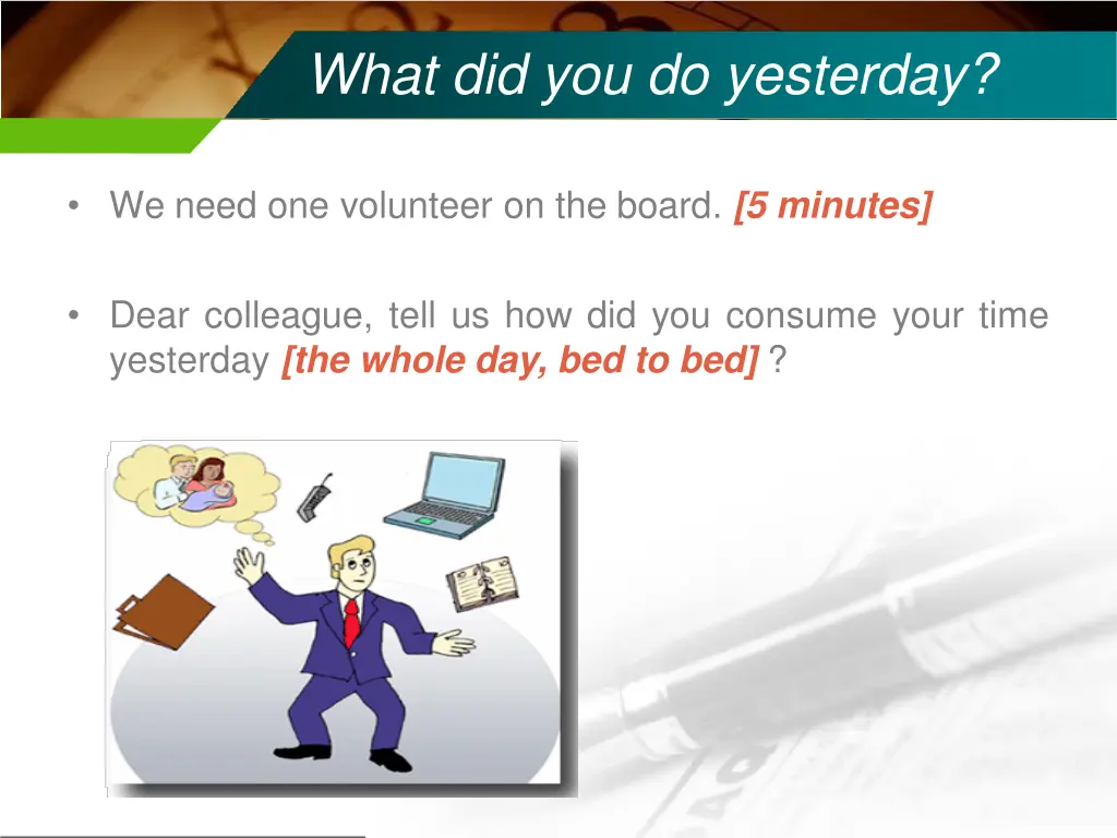 what did you do yesterday
