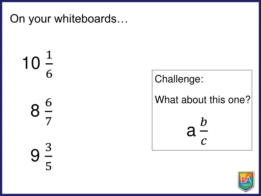 on your whiteboards