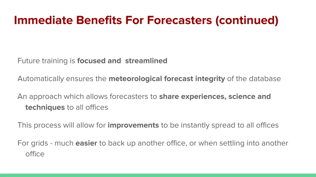 immediate benefits for forecasters continued