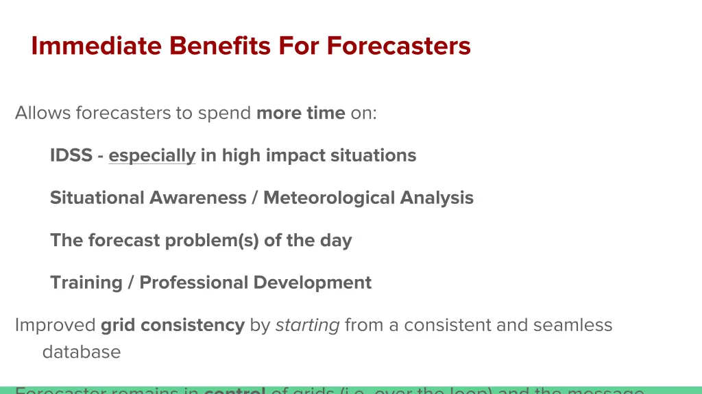 immediate benefits for forecasters