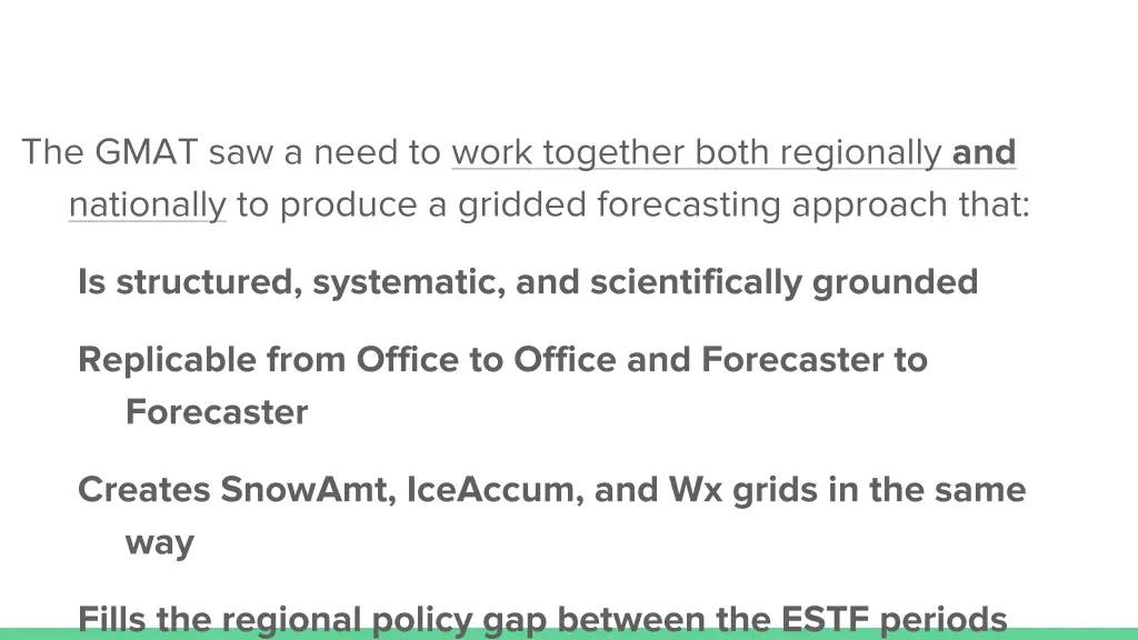 the gmat saw a need to work together both