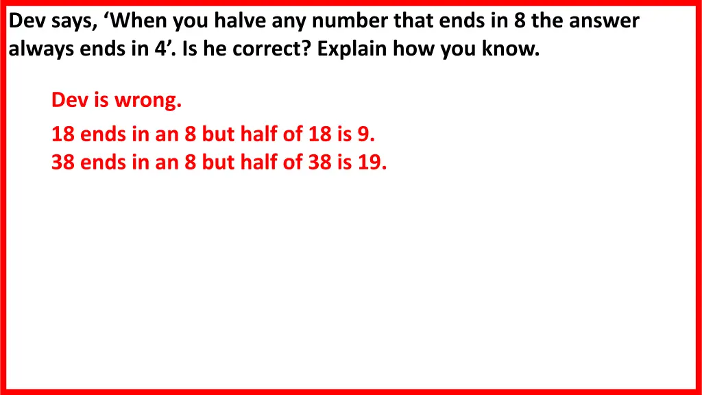 dev says when you halve any number that ends