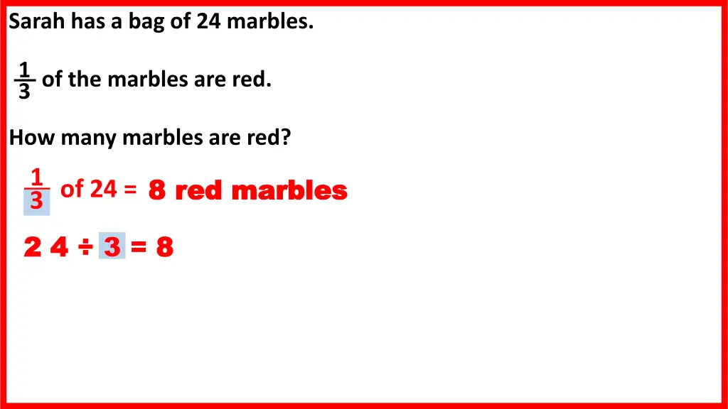 sarah has a bag of 24 marbles of the marbles