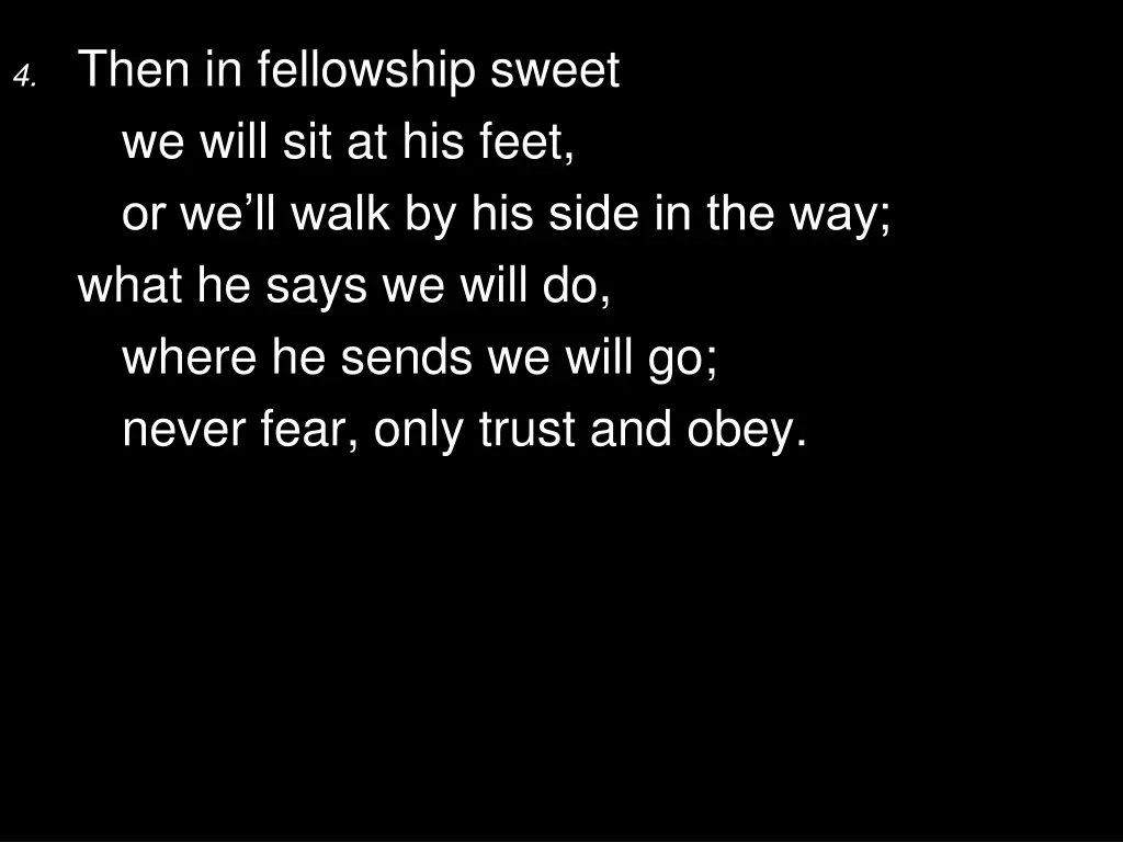 4 then in fellowship sweet we will