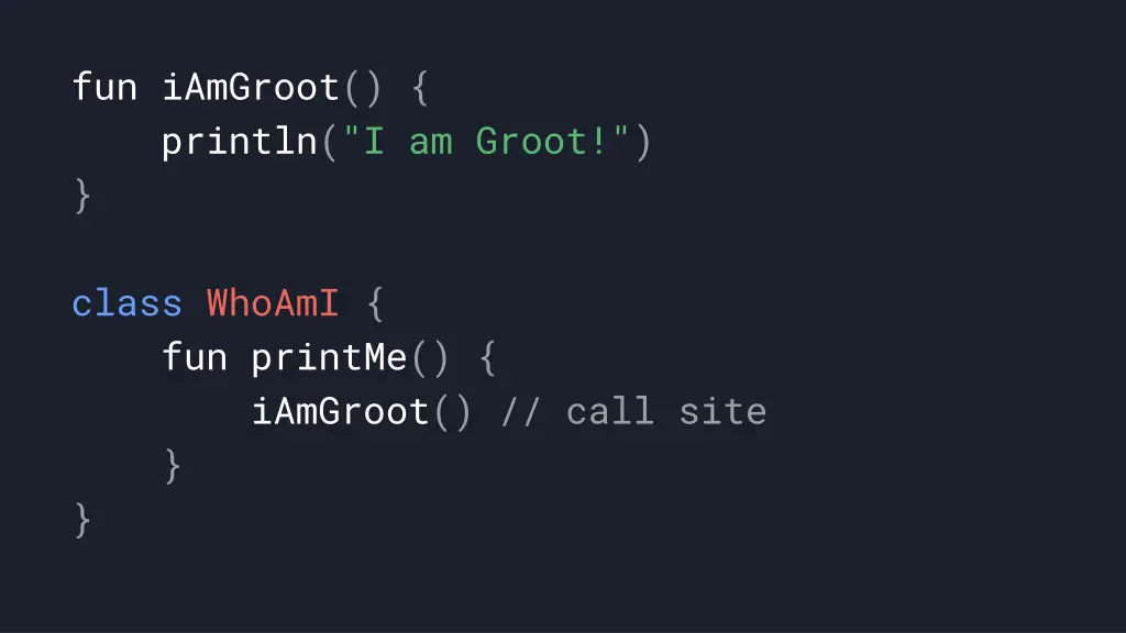 fun iamgroot println i am groot