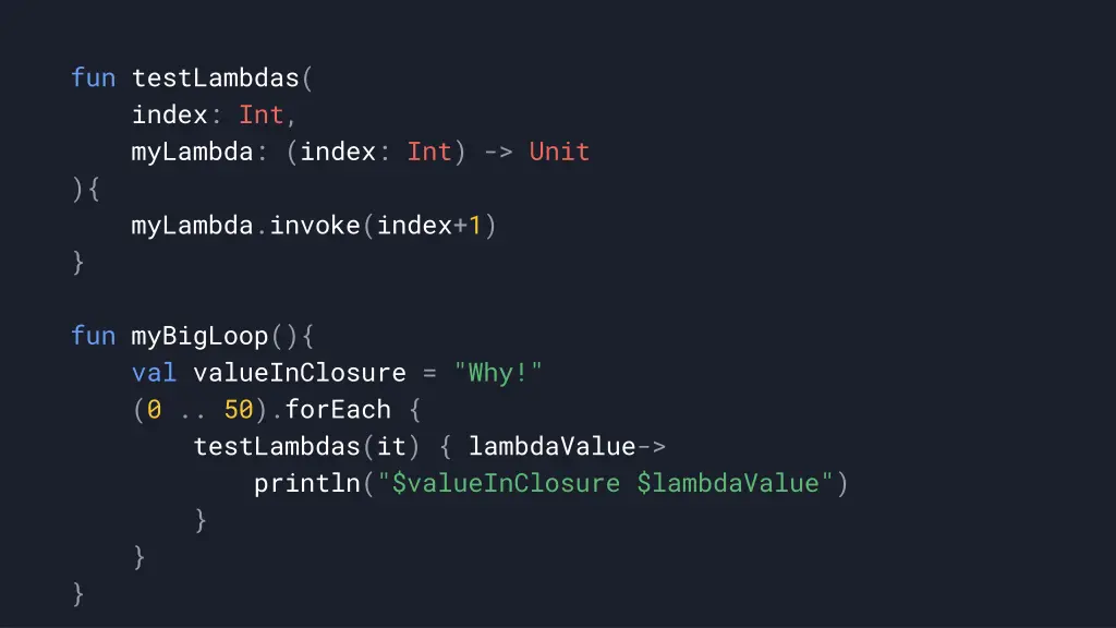 fun testlambdas index int mylambda index int unit
