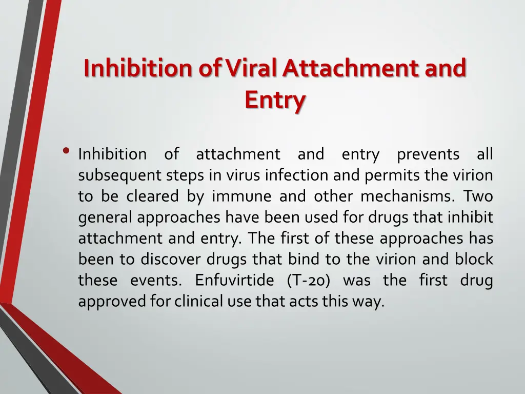 inhibition of viral attachment and entry