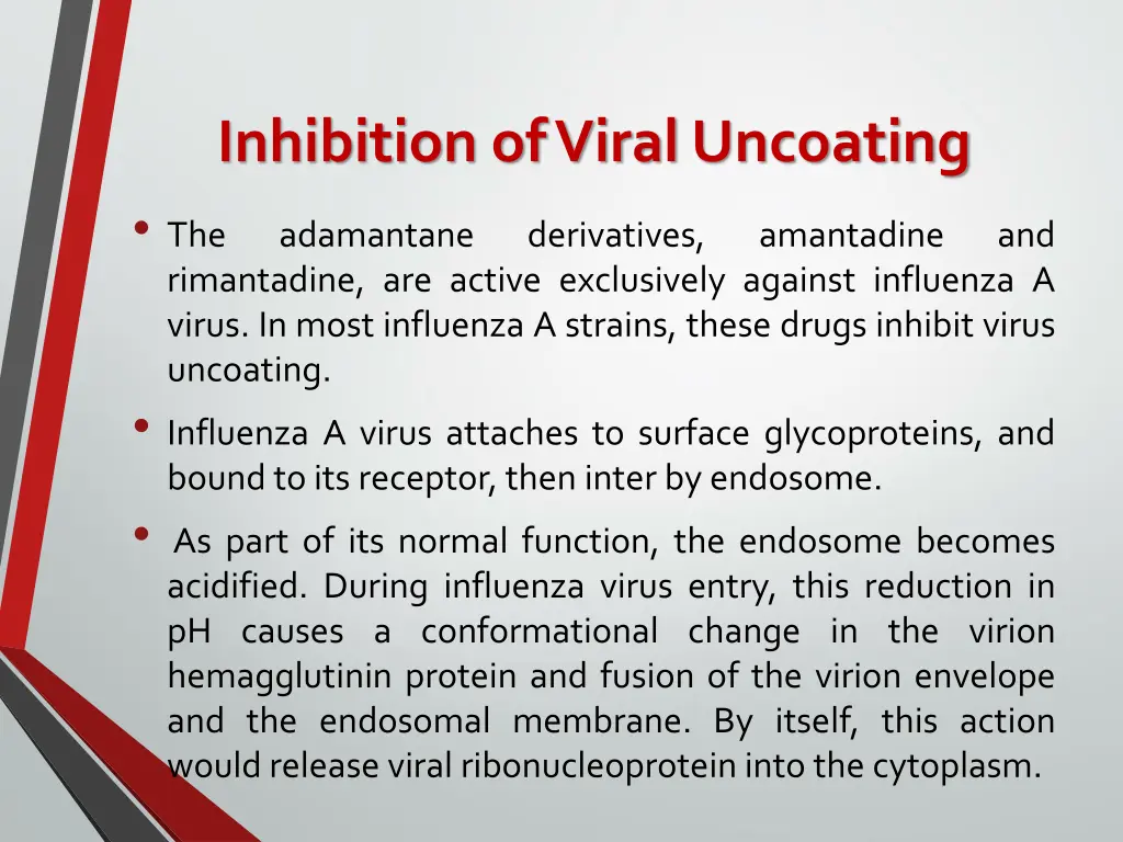inhibition of viral uncoating the adamantane