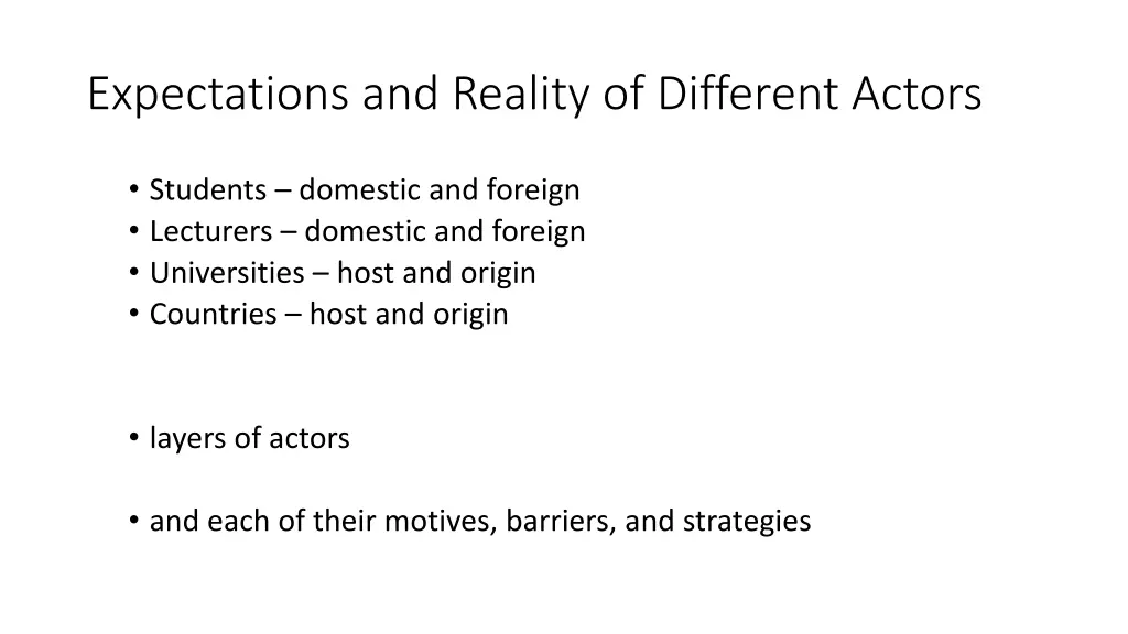 expectations and reality of different actors