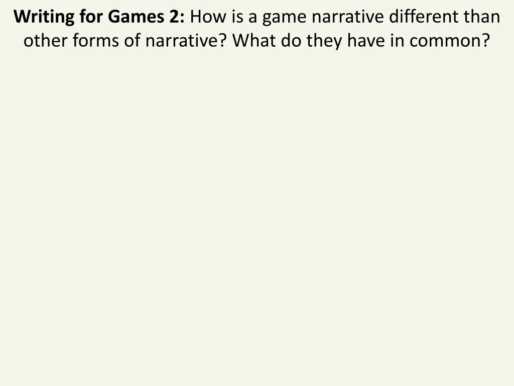 writing for games 2 how is a game narrative