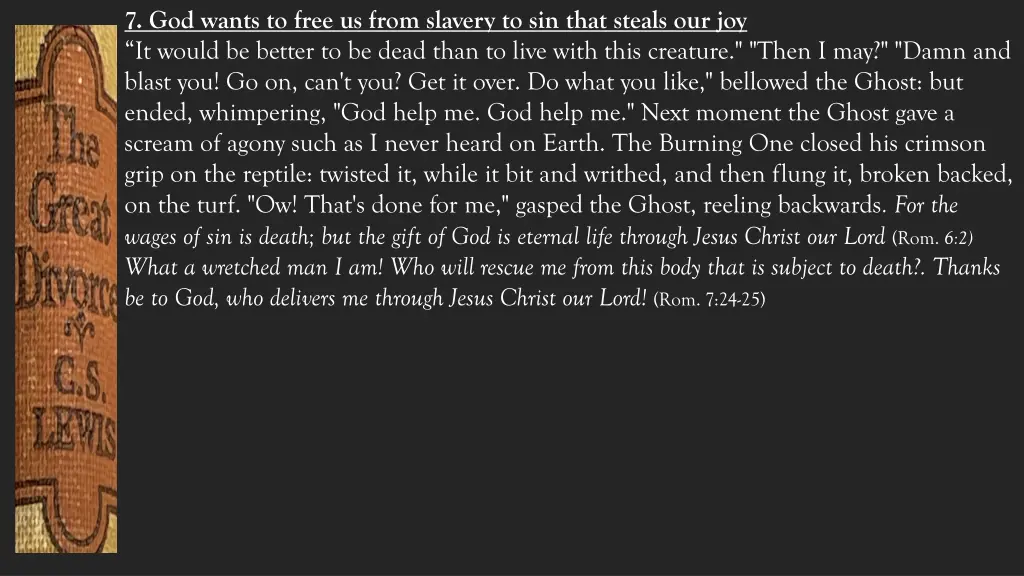7 god wants to free us from slavery to sin that