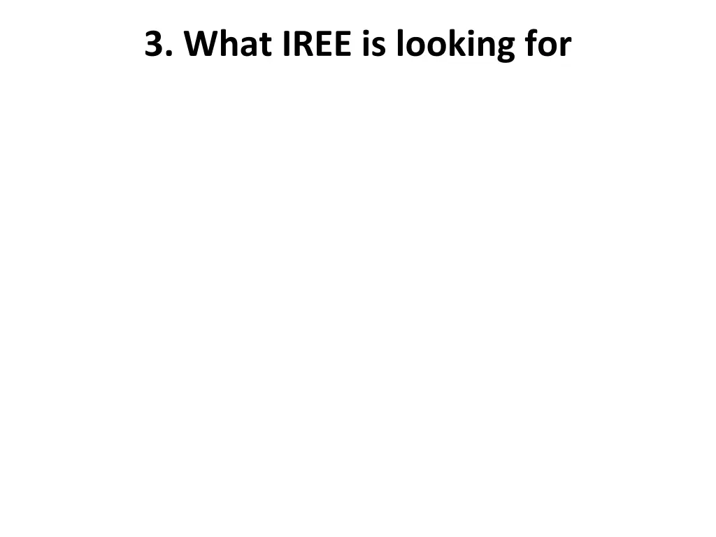 3 what iree is looking for