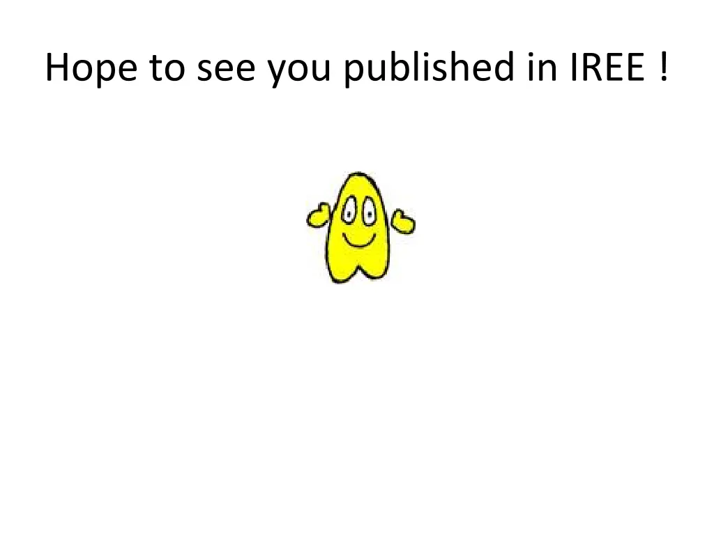 hope to see you published in iree