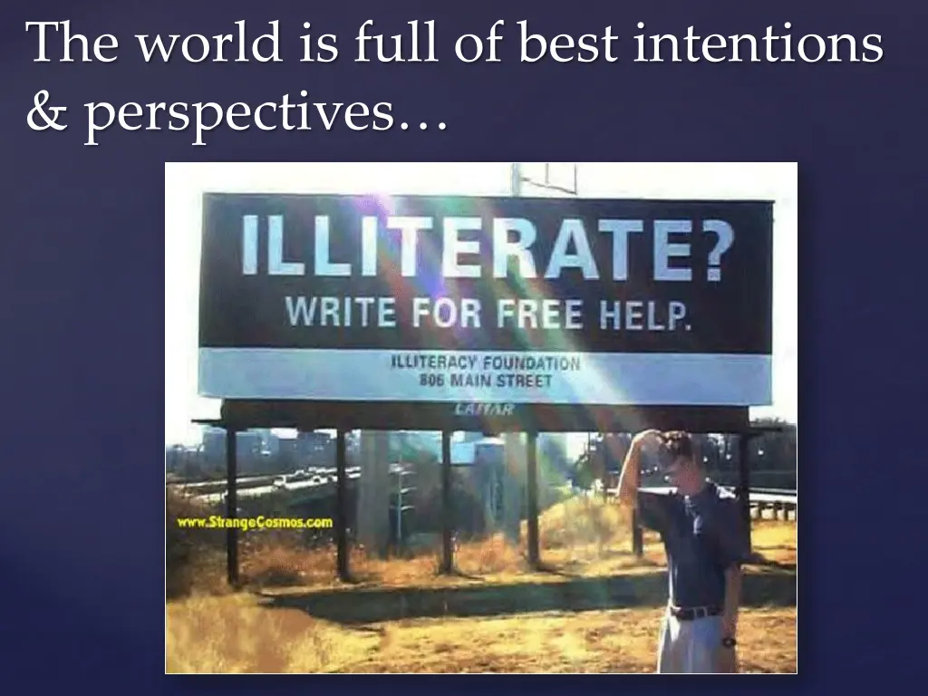 the world is full of best intentions perspectives