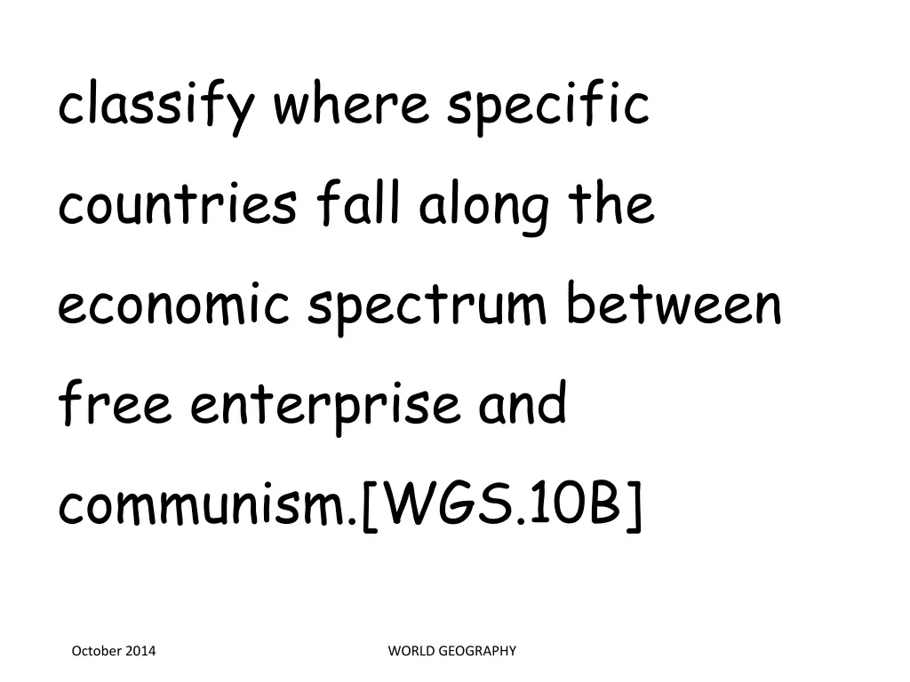 classify where specific countries fall along