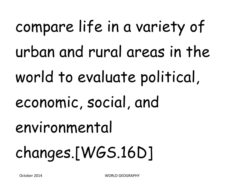 compare life in a variety of urban and rural