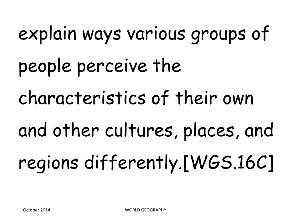 explain ways various groups of people perceive