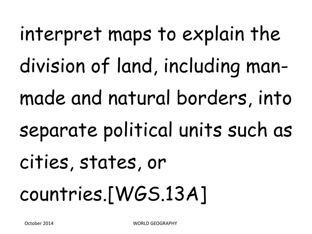 interpret maps to explain the division of land