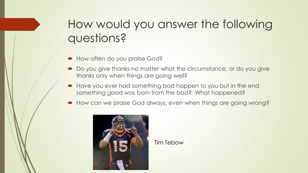 how would you answer the following questions