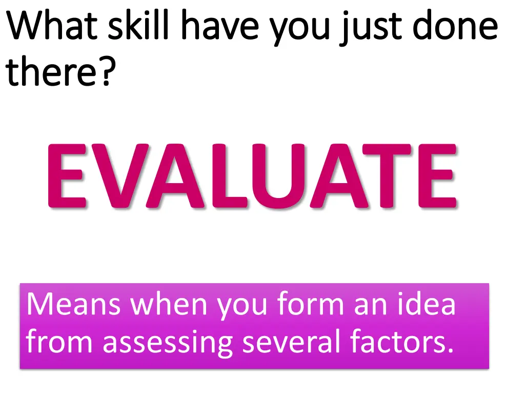 what skill have you just done what skill have