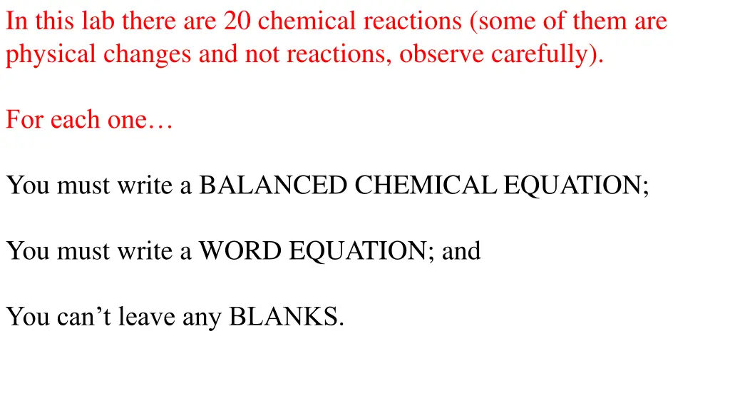 in this lab there are 20 chemical reactions some