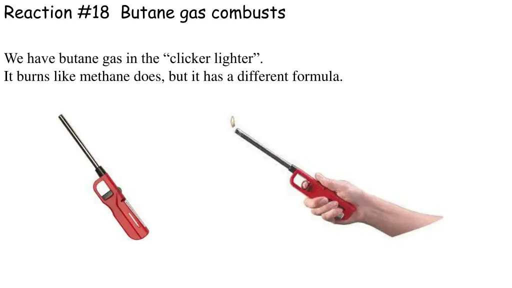 reaction 18 butane gas combusts