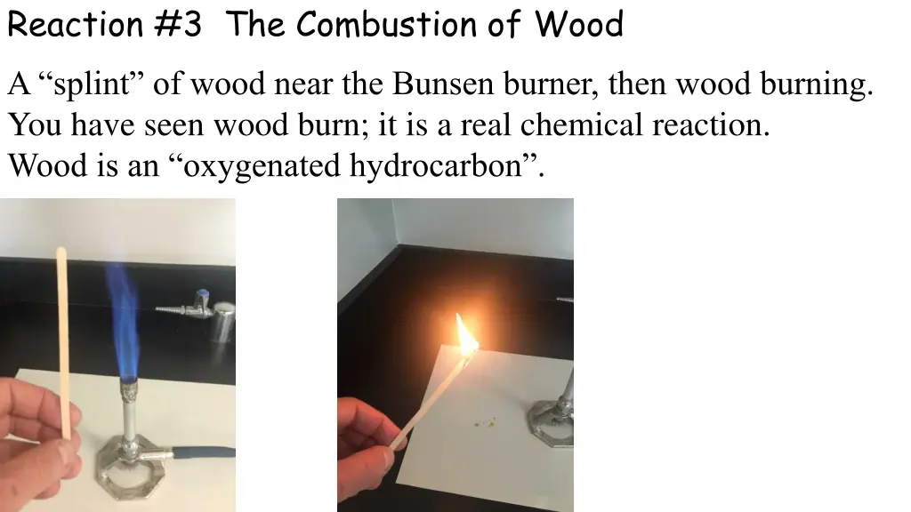 reaction 3 the combustion of wood