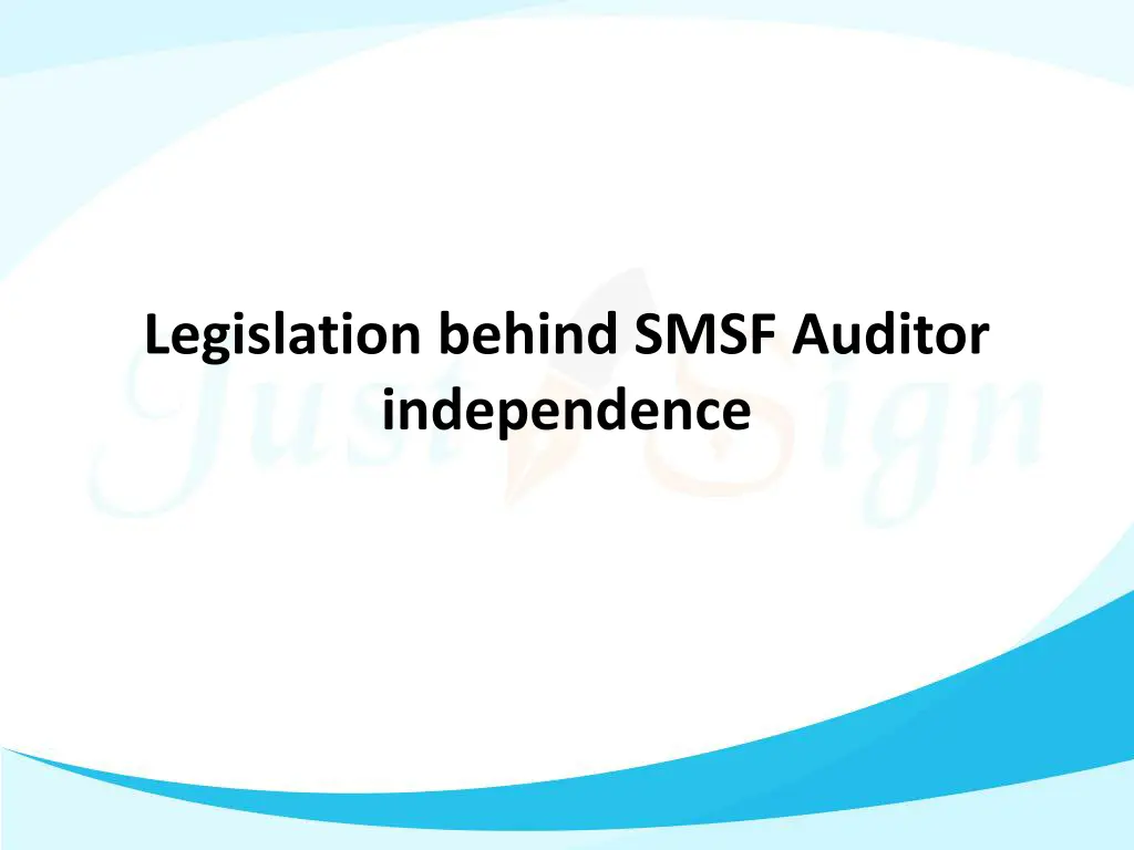 legislation behind smsf auditor independence