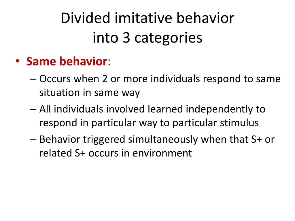 divided imitative behavior into 3 categories 1
