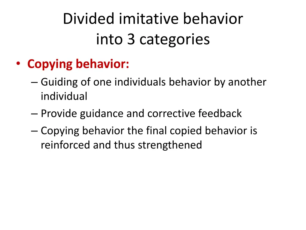 divided imitative behavior into 3 categories 2