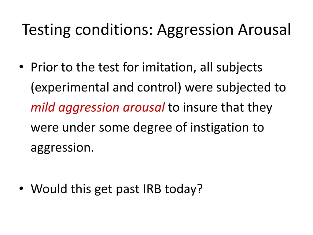 testing conditions aggression arousal