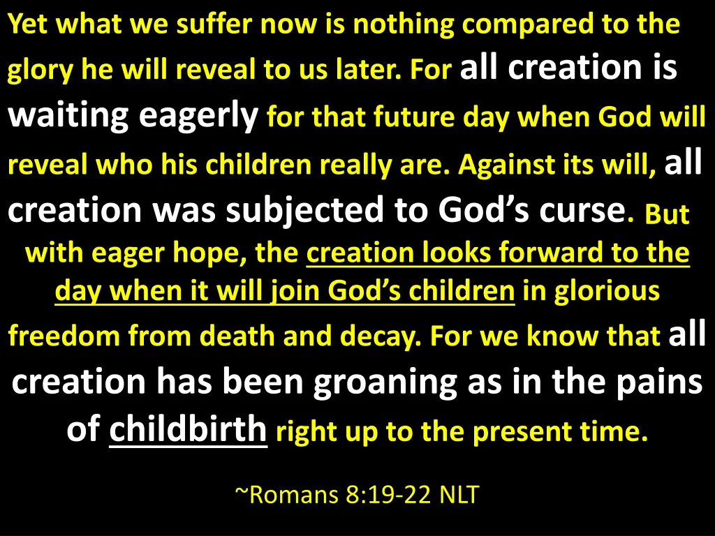 yet what we suffer now is nothing compared
