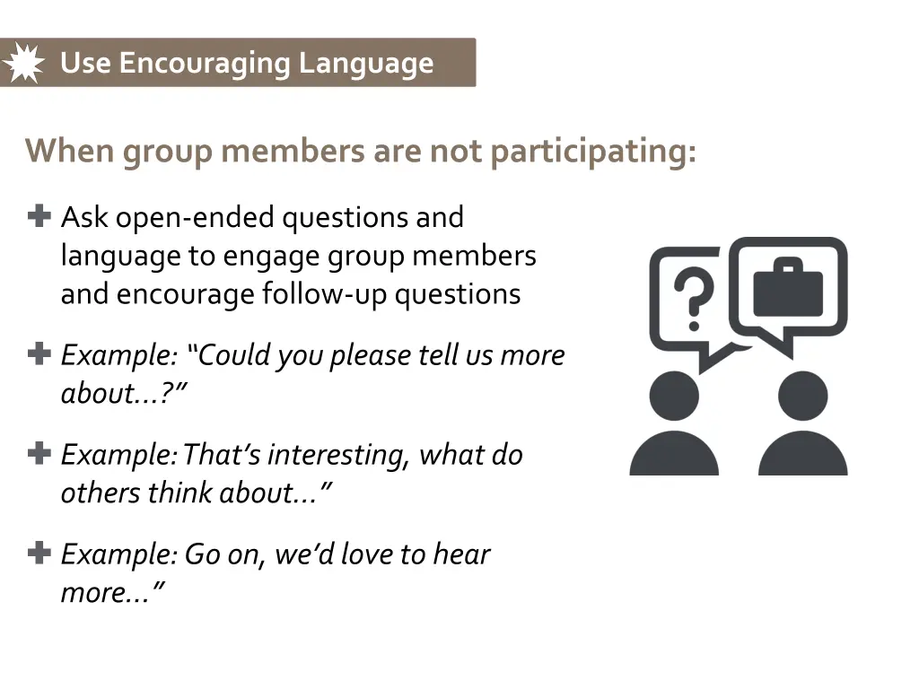use encouraging language