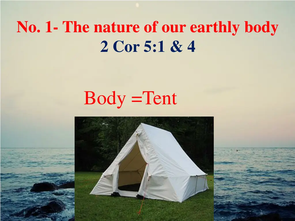 no 1 the nature of our earthly body 2 cor 5 1 4