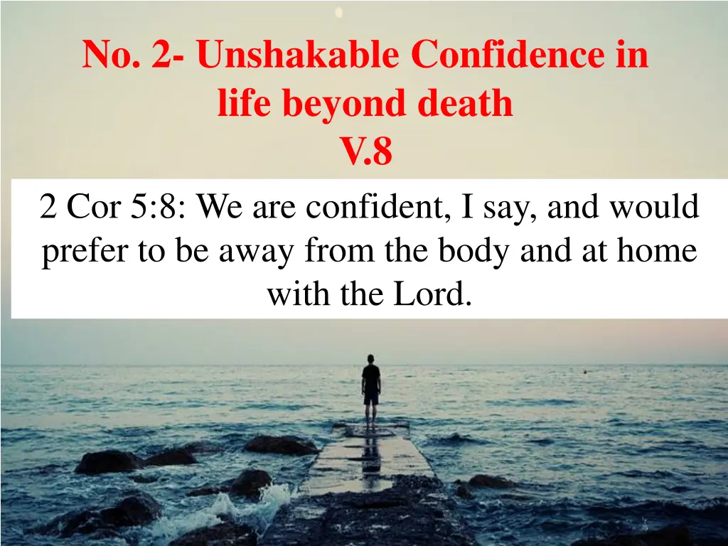 no 2 unshakable confidence in life beyond death