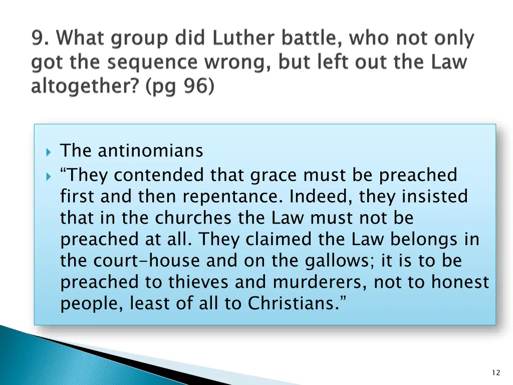 the antinomians they contended that grace must
