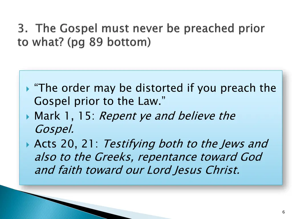 the order may be distorted if you preach