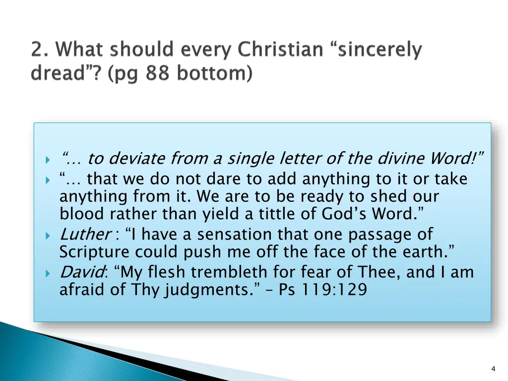 to deviate from a single letter of the divine