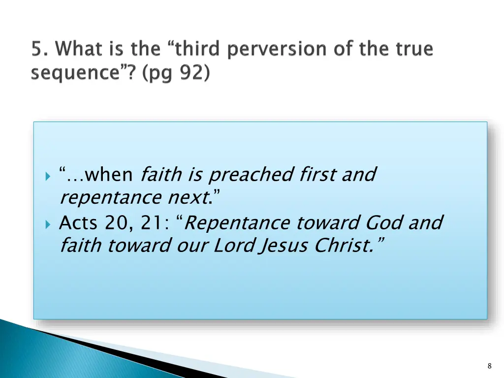 when faith is preached first and repentance next
