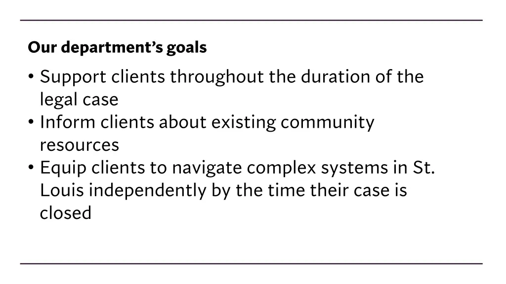 our department s goals support clients throughout