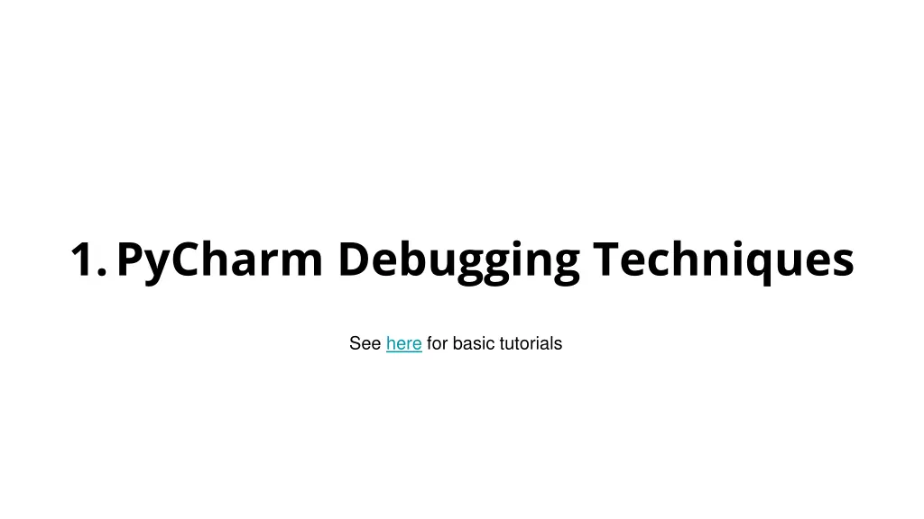 1 pycharm debugging techniques