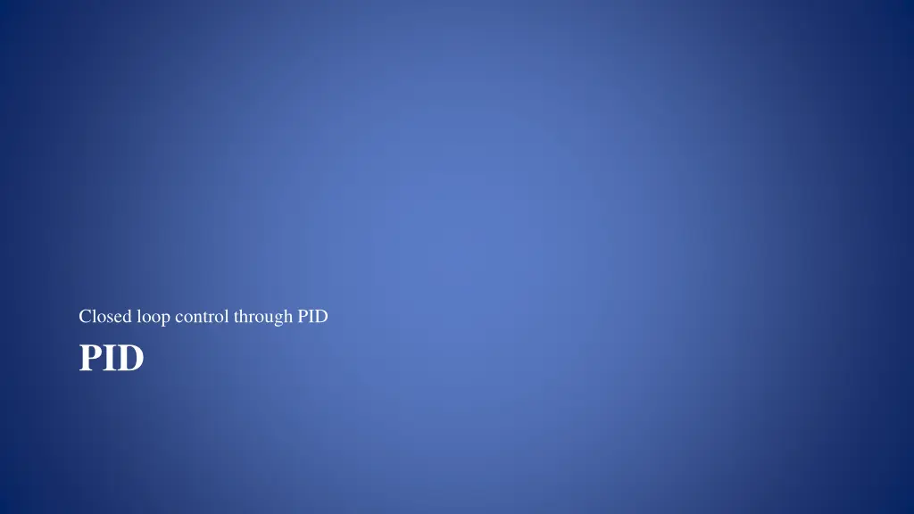 closed loop control through pid