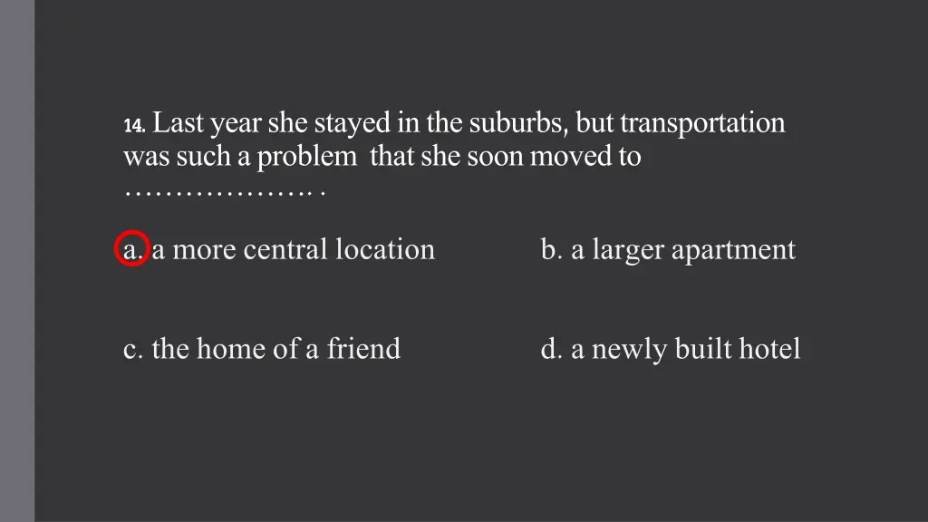 14 last year she stayed in the suburbs