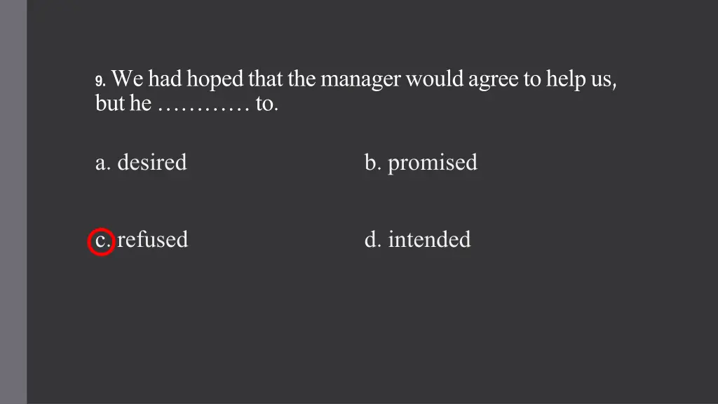 9 we had hoped that the manager would agree