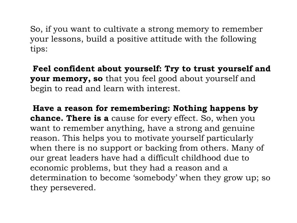 so if you want to cultivate a strong memory