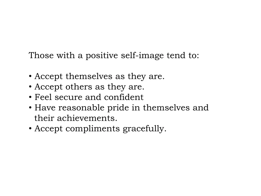 those with a positive self image tend to