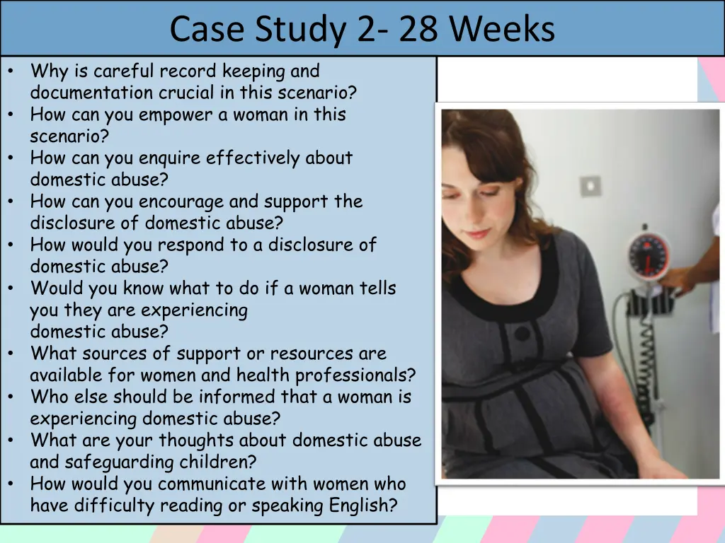 case study 2 28 weeks why is careful record