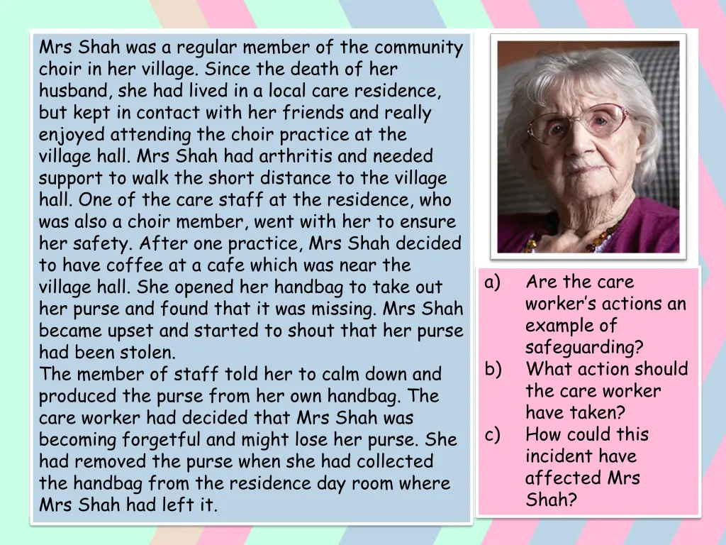 mrs shah was a regular member of the community
