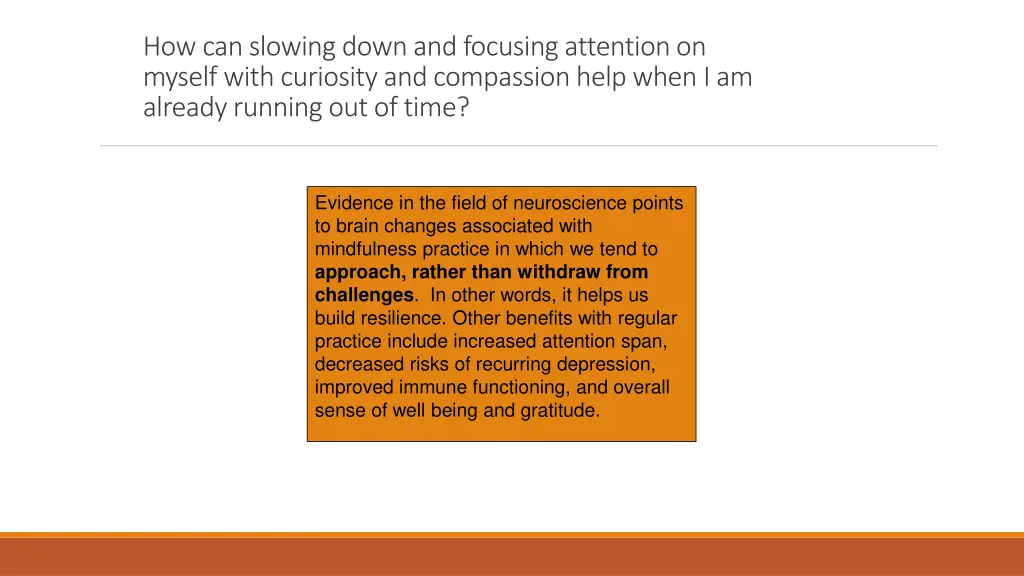 how can slowing down and focusing attention