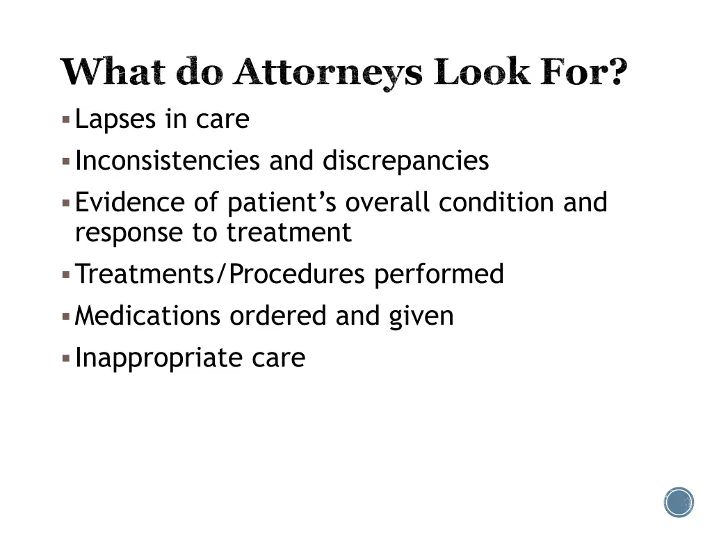 what do attorneys look for lapses in care